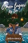 O meu lugar és tu by Ofélia Graça