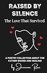 Raised by Silence...
