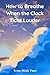 How to Breathe When the Clock Ticks Louder by Trần Minh Tâm