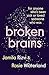 Broken Brains