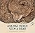 Aya Has Never Seen a Bear by Gerelchimeg Blackcrane