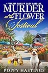 Murder at the Flower Festival by Poppy Hastings