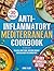 The Anti-Inflammatory Mediterranean Diet by Anne Filby
