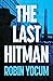 The Last Hitman: A Novel