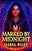Marked by Midnight: A Dark Shifter Academy Fantasy Romance with Forbidden Magic, Enemies-to-Lovers, and Found Family (The Marked by Midnight Series Book 1)