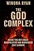 The God Complex: Inside the...
