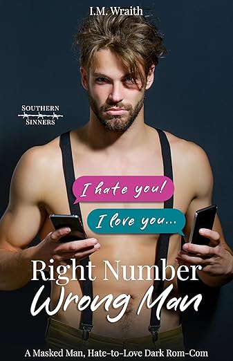 Right Number, Wrong Man: A Masked Man, Hate-to-Love Dark Rom-Com