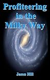 Book cover for Profiteering in the Milky Way