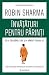 Învățături pentru parinți de la Călugărul care și-a vândut Fe... by Robin Sharma