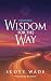 Proverbs: Wisdom for the Way