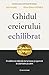 Ghidul creierului echilibrat: O călătorie blândă de la haos și zgomot la claritate și calm