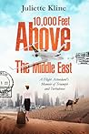 10,000 Feet Above The Middle East by Juliette  Kline