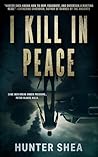 I Kill in Peace: ...