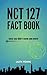 NCT 127 FACT BOOK / ALBUMS & SINGLES/ CONCERTS/ MOST BIASED/ ... by Lilith Young