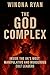 The God Complex: Inside the...