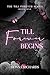 Till Forever Begins (Till Forever Series, #1)