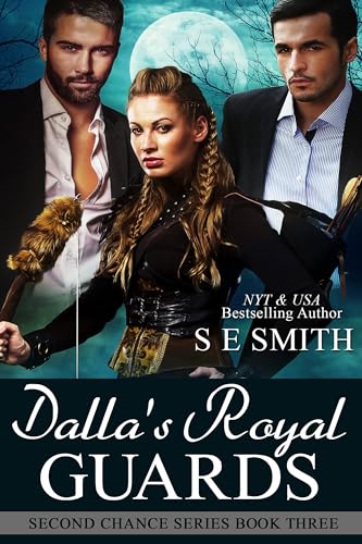 Dalla's Royal Guards (Second Chance Book 3)