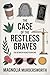 The Case of the Restless Graves (The Between Agency Book 1) by Magnolia Murdersworth