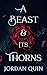 A Beast and Its Thorns: A D...