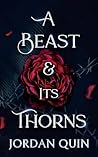 A Beast and Its Thorns: A Dark Fantasy Monster Romance (The Hollowed Dark Book 1)