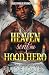 Heaven Sent Me a Hood Hero