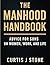 The Manhood Handbook (The L...