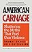 American Carnage: Shatterin...