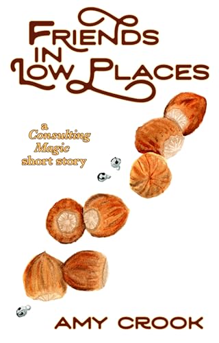 Friends in Low Places (Consulting Magic)
