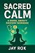 Sacred Calm: A Digital Anxi...