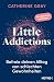 Little Addictions: Befreie deinen Alltag von schlechten Gewohnheiten - Mit schlauen Tricks und Strategien (German Edition)