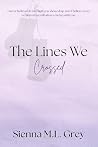 The Lines We Crossed