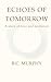 Echoes Of Tomorrow by B.C Murphy