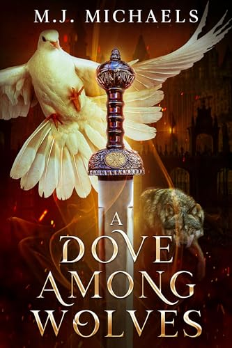 A Dove Among Wolves (Kindle Edition)