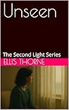 Unseen : The Second Light Series