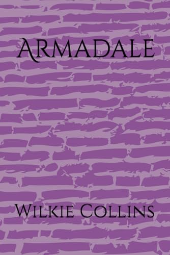 Armadale: A Tale of Fate, Secrets, and Betrayal
