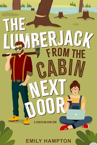 The Lumberjack From the Cabin Next Door (Kindle Edition)