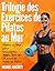 Trilogie des Exercices de P...