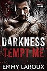 Darkness Tempt Me
