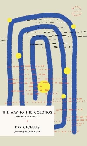 The Way to Colonos: Sophocles Retold (Paperback)