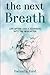 The Next Breath: Life After...