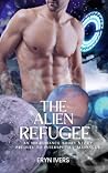 The Alien Refugee (Interspecies Alliances, Companion) The Alien Refugee (Interspecies Alliances, Companion)