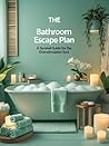 The Bathroom Escape Plan: A Survival Guide for the Overstimulated Soul