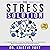 The Stress Solution: Proven...