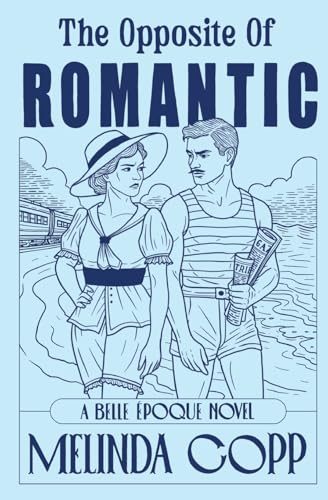 The Opposite of Romantic (Belle Époque)