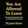 You Are Allowed to Leave You Are Allowed to Leave