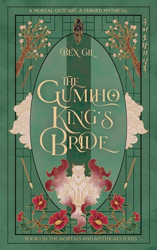 The Gumiho King's Bride (Mortals and Mythicals)