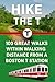 Hike the T: 100 Great Walks...