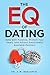 The EQ of Dating by A.M. Benjamin The EQ of Dating by A.M. Benjamin