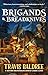 Brigands & Breadknives by Travis Baldree Brigands & Breadknives by Travis Baldree