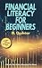 Financial Literacy for Begi...
